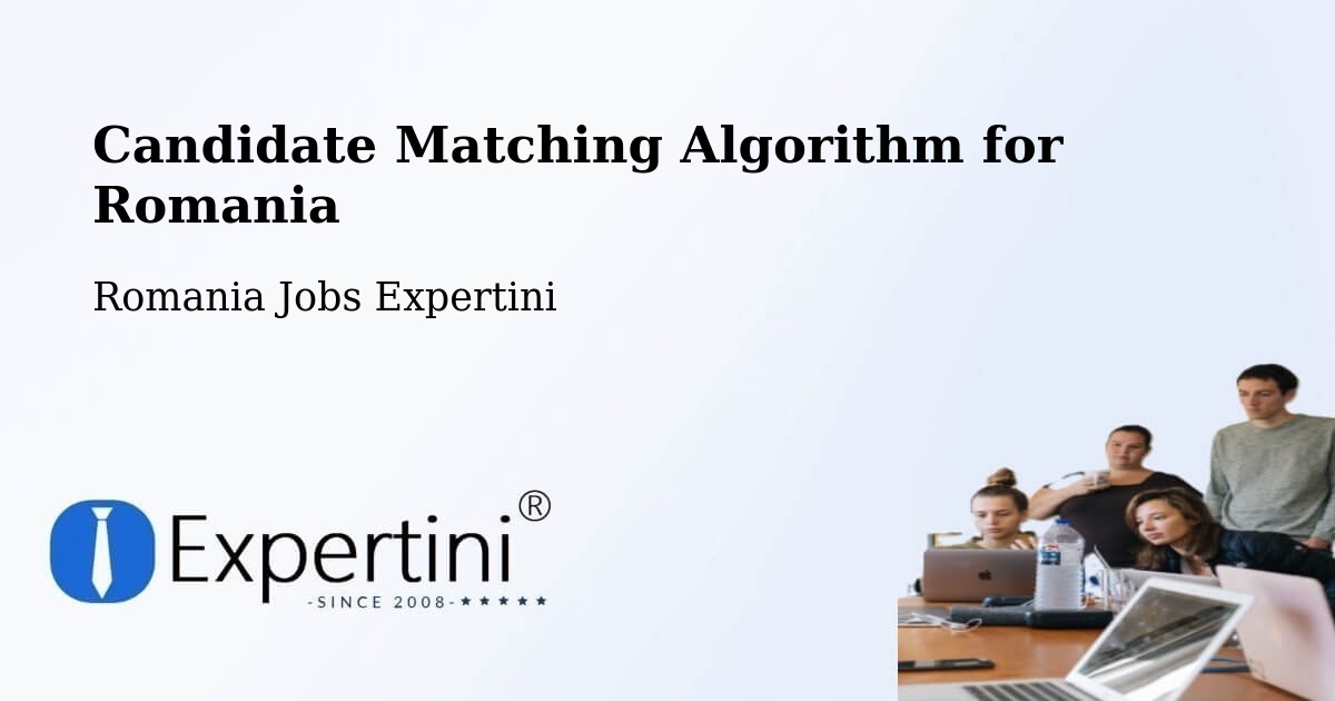 Candidate Matching Algorithm Overview – Siminoc - Romania Jobs Expertini